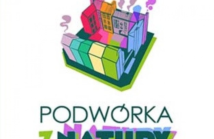 W Olsztynie nabiera rozpędu tegoroczna edycja „Podwórek z natury”.